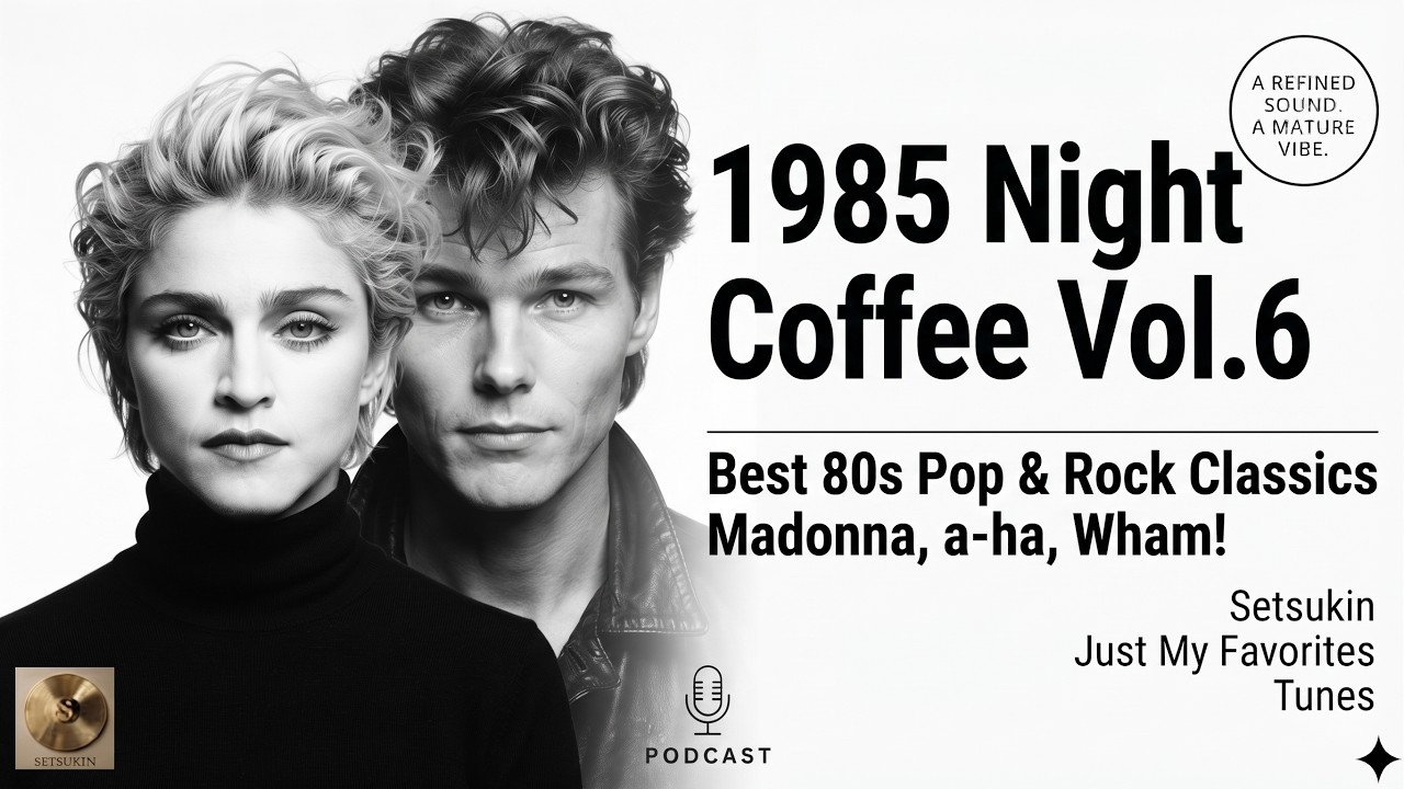 1985 Night Coffee Vol.6 | Best 80s Pop & Rock Classics | Madonna, a-ha, Wham! | Setsukin