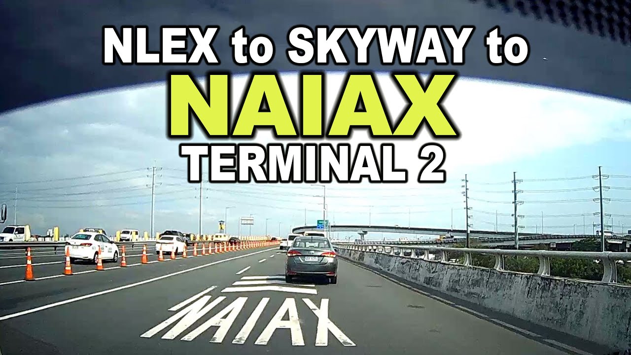 NLEX to SKYWAY to NAIAX TERMINAL 2