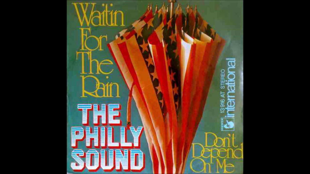 The Philly Sound - Waitin'for the Rain