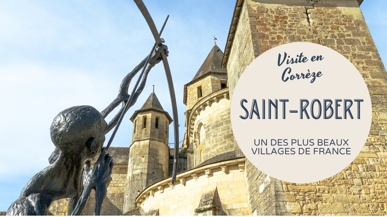 Saint-Robert en Corrèze, village classé plus beau village de France