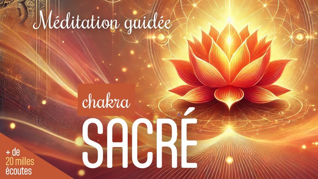 Méditation -  chakra sacré / Cédric FERRANTE