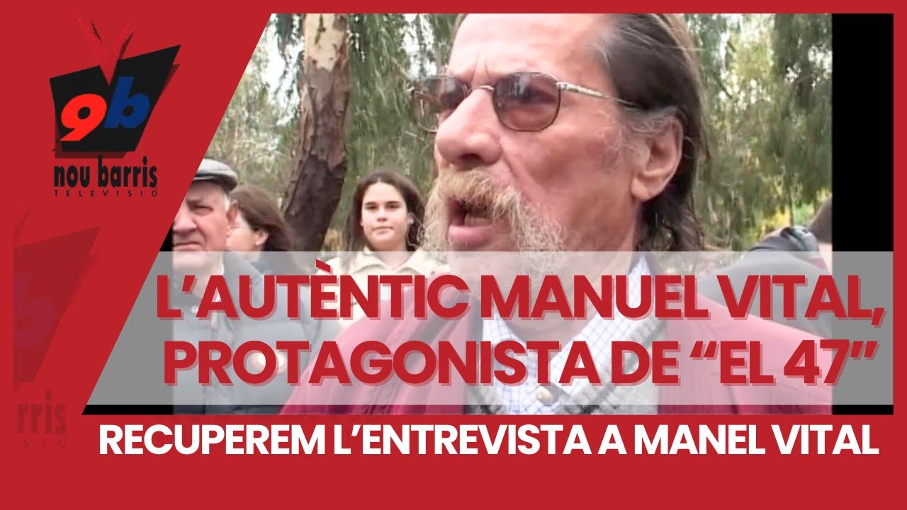 Entrevista a l'autèntic Manuel Vital, protagonista de 