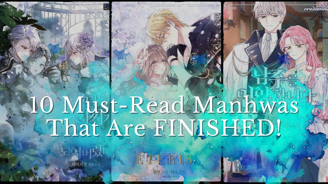 10 Must-Read Romance Manhwas You Won’t Believe Are Finished!