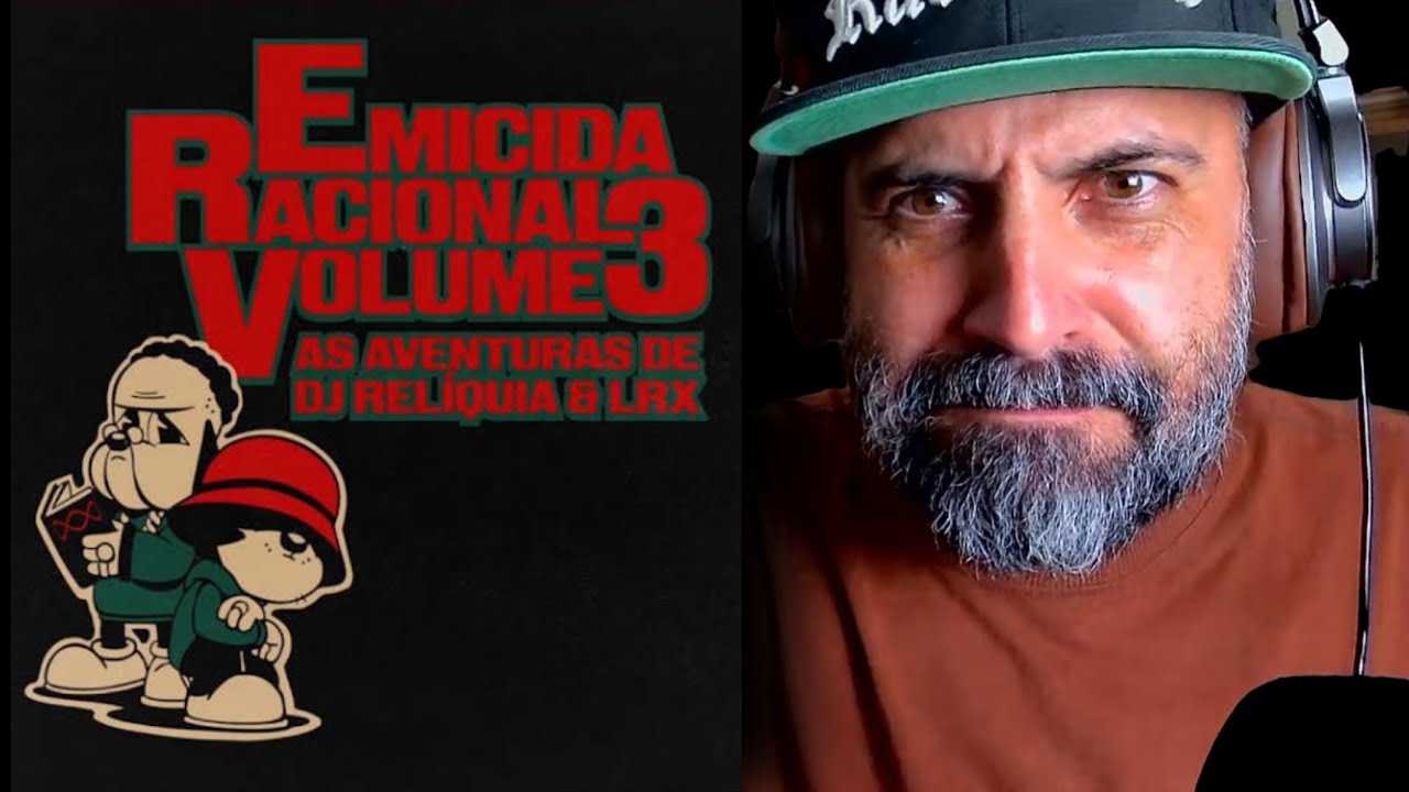 Emicida Racional VL 3 - As aventuras de DJ Rel&iacute;quia & LRX | Psicologia Rap React