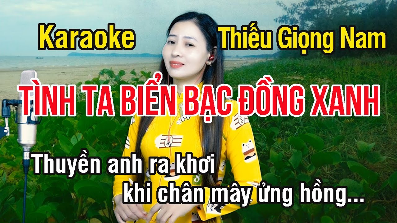 Tình Ta Biển Bạc Đồng Xanh ✔ Karaoke Thiếu Giọng Nam ► Song Ca Với Ngọc Lan ❖ Thiết TV