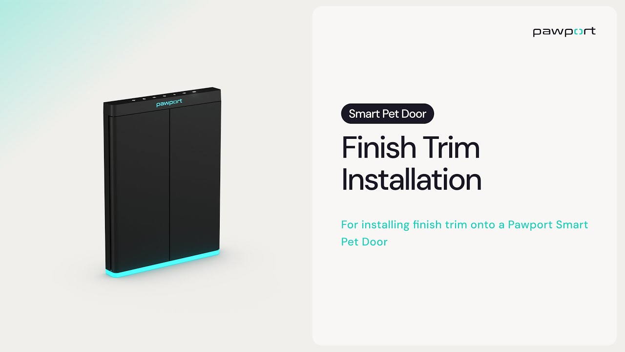 How to install the Finish Trim Kit onto your Pawport Smart Pet Door