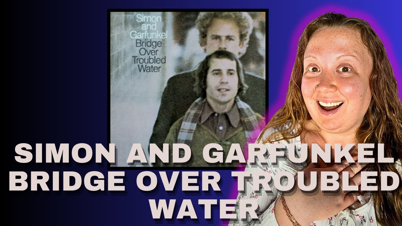 Simon & Garfunkel - Bridge Over Troubled Water REACTION! (First Time Hearing!)