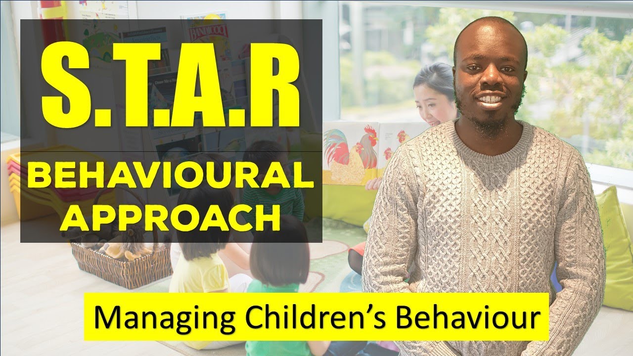 Understanding the STAR method to help manage behaviour &ndash; managing behaviour in early years