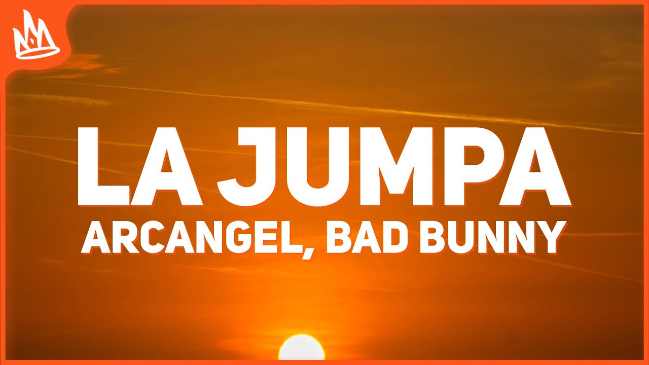 Arcangel, Bad Bunny - La Jumpa (Letra)