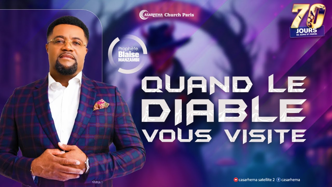 Quand le diable vous viste| Proph&egrave;te Blaise Manzambi