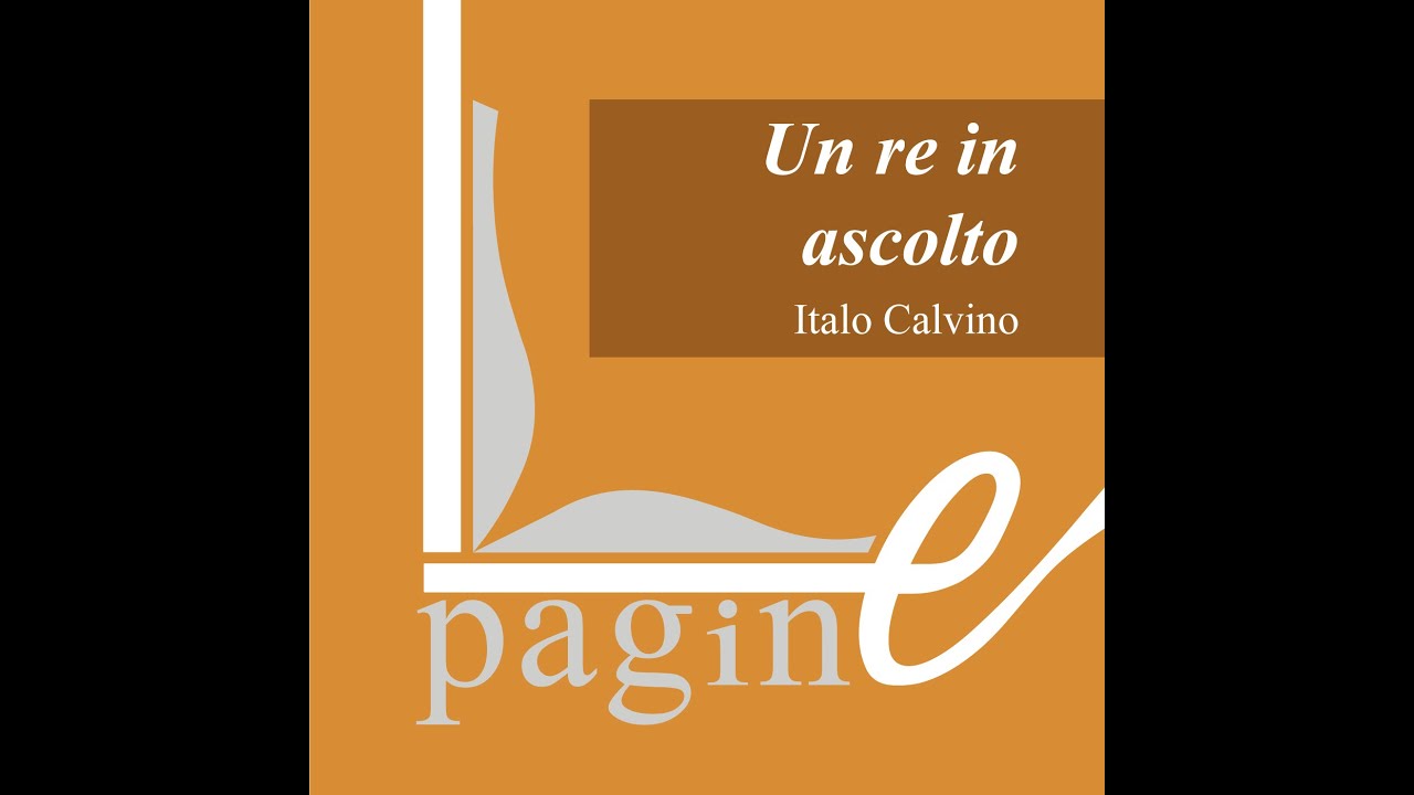 Un Re in ascolto - Italo Calvino