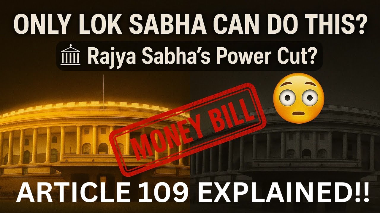 Article 109 of Indian Constitution | Special Procedure for Money Bills Explained