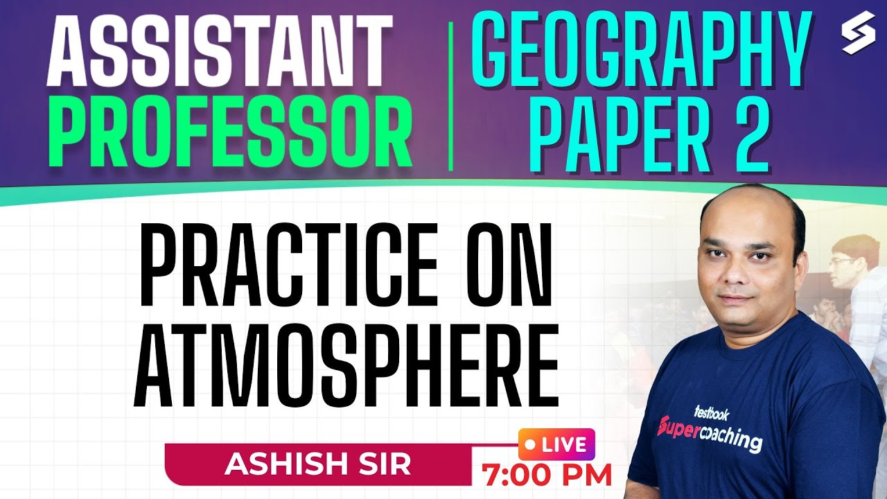 Assistant Professor Geography Classes 2026 | Atmosphere Geography UGC NET By Ashish Sir