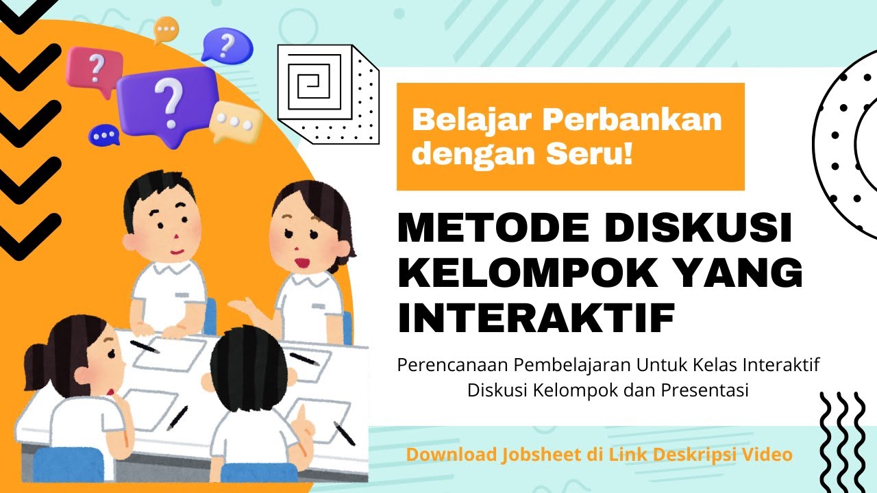 Belajar Dasar-Dasar Perbankan dengan Metode Seru! | Diskusi Kelompok Interaktif | Download Jobsheet!