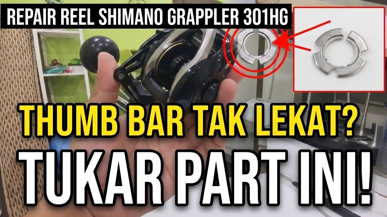 Full Repair Reel Thumb Bar |Shimano Grappler Thumb Bar Tidak Berfungsi