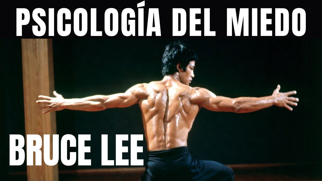 7 secretos Psicológicos para no tener Miedo Nunca - BRUCE LEE