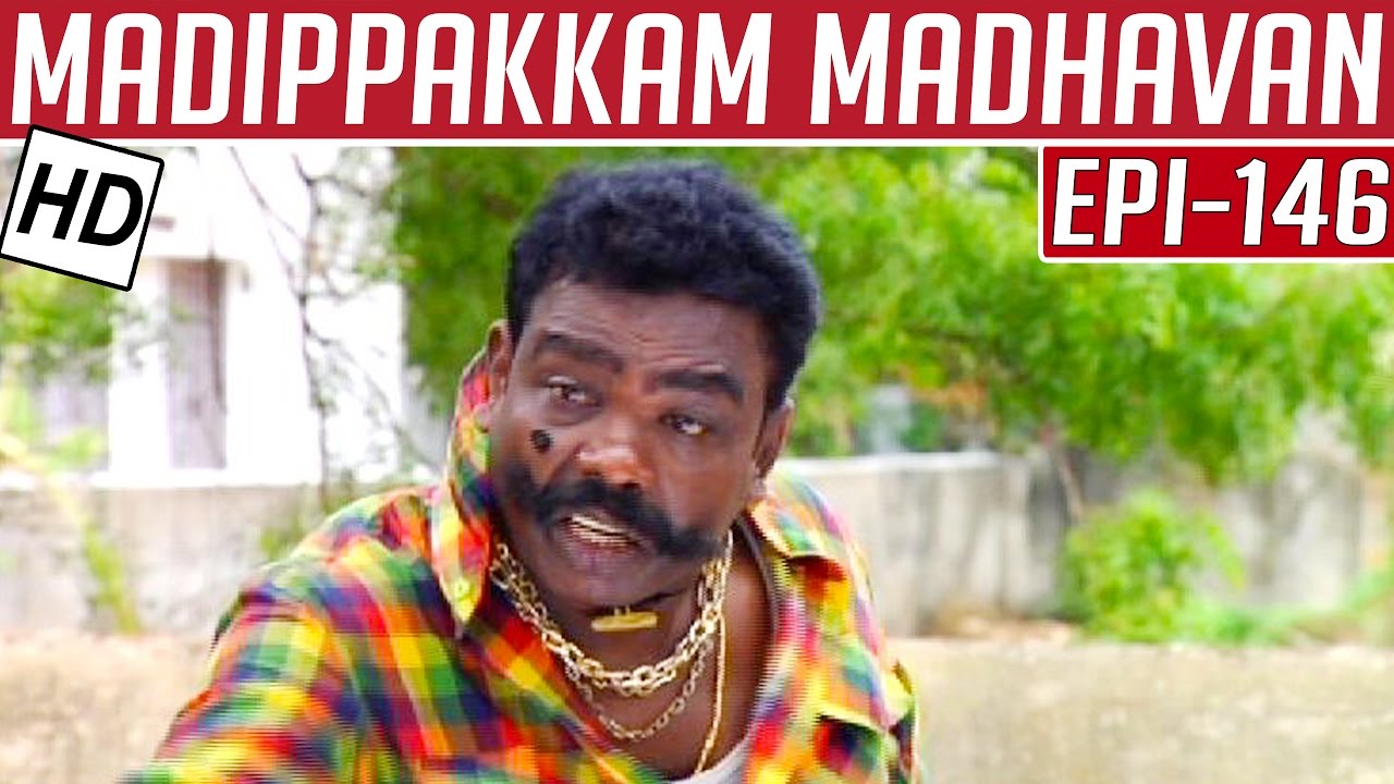 Madippakkam Madhavan | Epi 146 | 23/07/2014 | Kalaignar TV