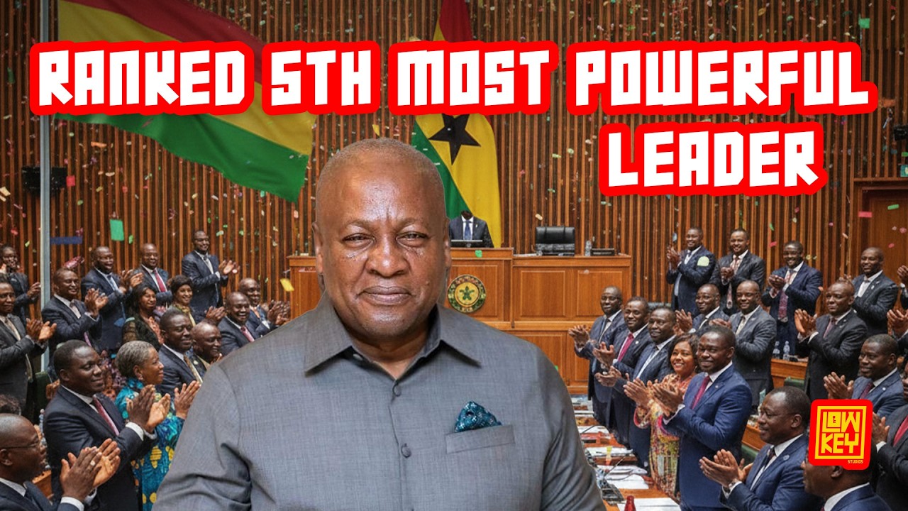 Why is President Mahama ranked as the 5th most powerful leader🧐