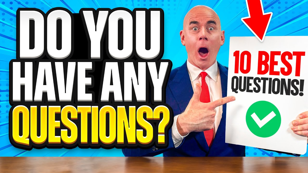 10 &lsquo;INCREDIBLY POWERFUL&rsquo; QUESTIONS to ASK AN INTERVIEWER! (Do You Have Any QUESTIONS For Us?)