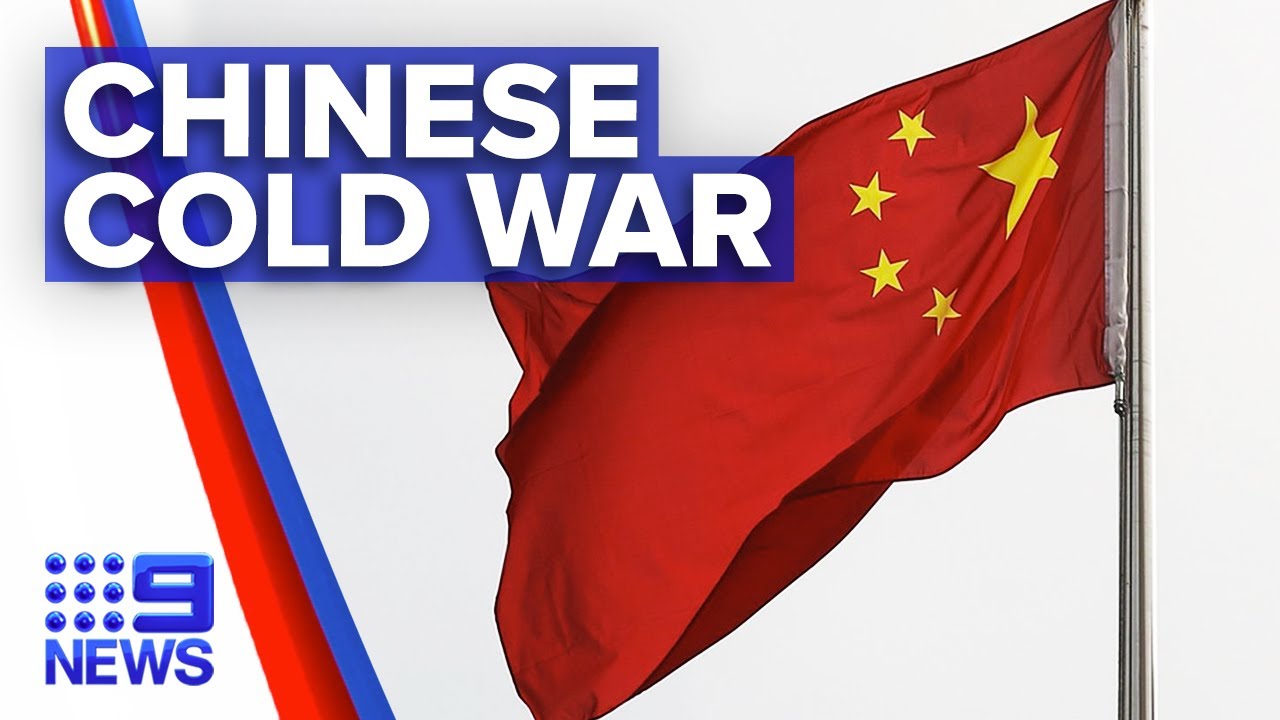 Chinese tensions worldwide could lead to new Cold War | 9 News Australia