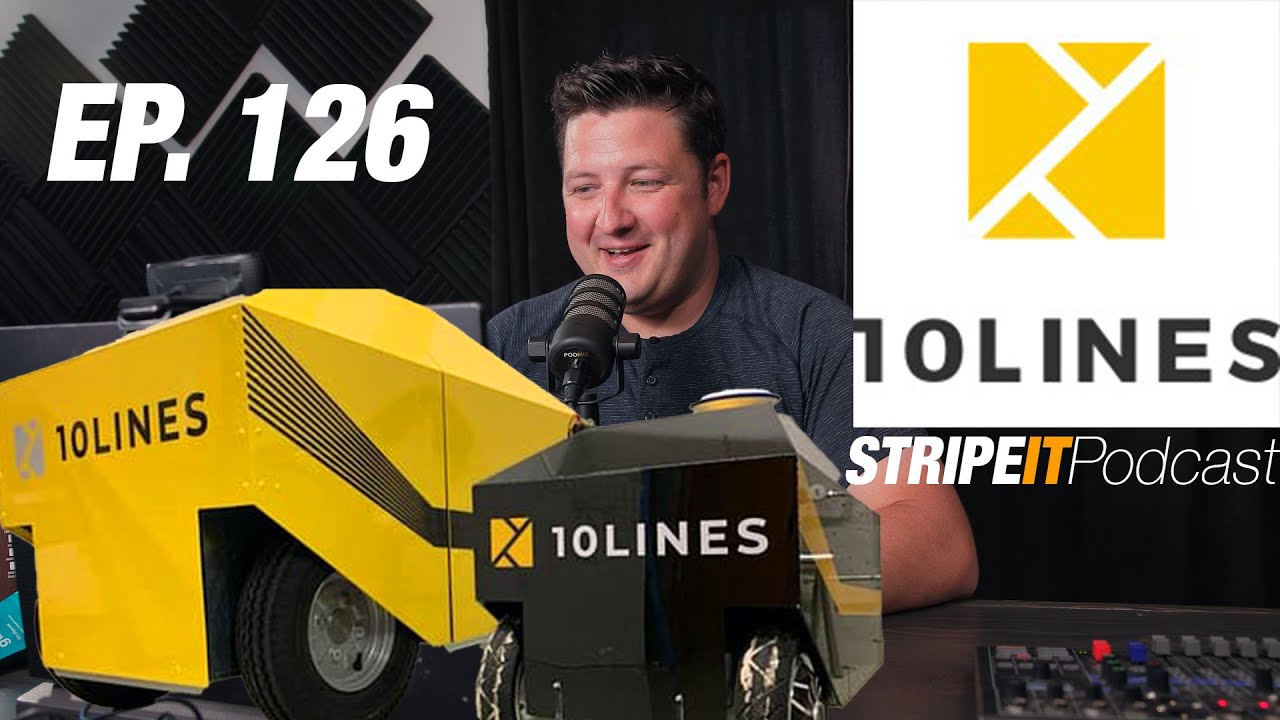 Stripe It Like It’s Hot - Ep. 126: 10LINES - ROBOTS OF THE FUTURE
