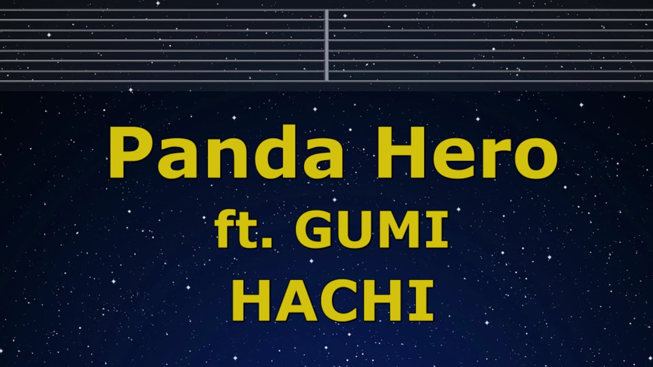 Karaoke♬ Panda Hero ft. GUMI - HACHI 【No Guide Melody】 Instrumental, Lyric Romanized