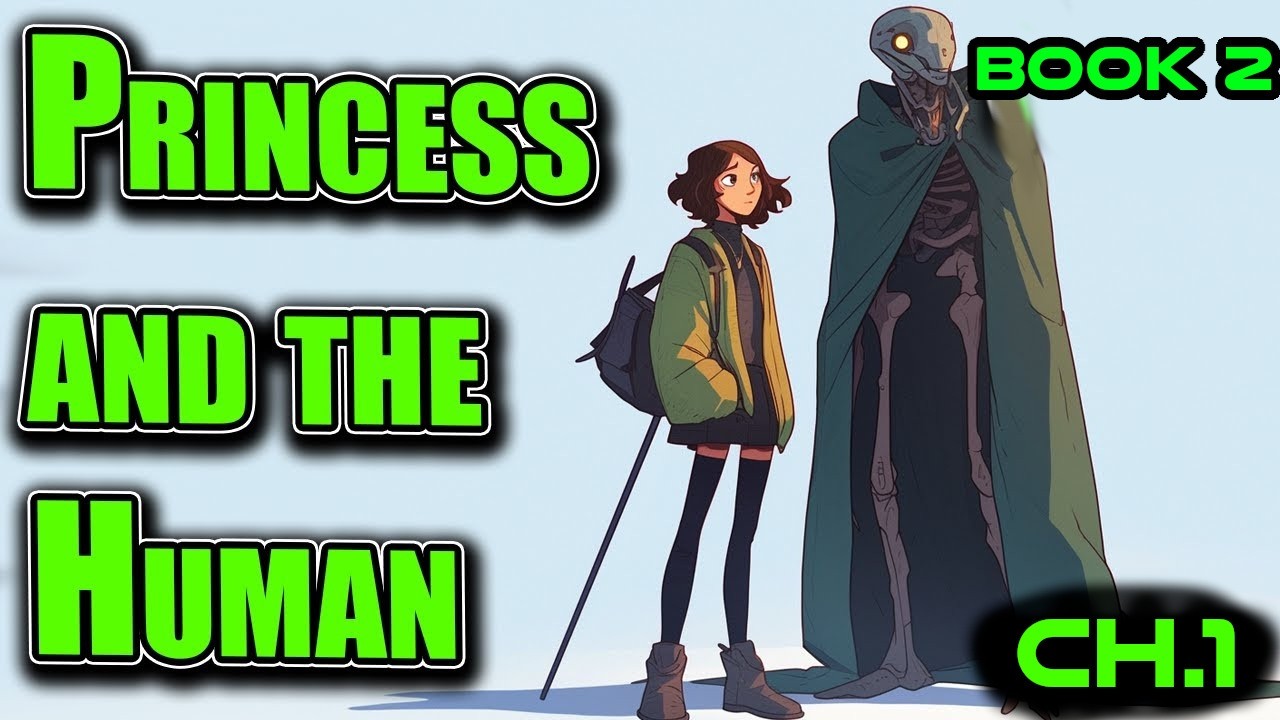The Princess And The Human  Book 2 ch.1 | Best of HFY and Humans are space orcs