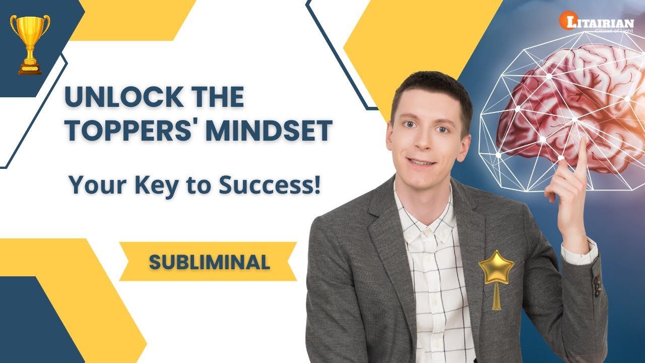 Unlock the Toppers' Mindset: Your Key to Success! &ndash; Subliminal