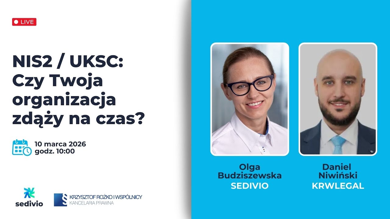 NIS2 / UKSC: Czy Twoja organizacja zdąży na czas?