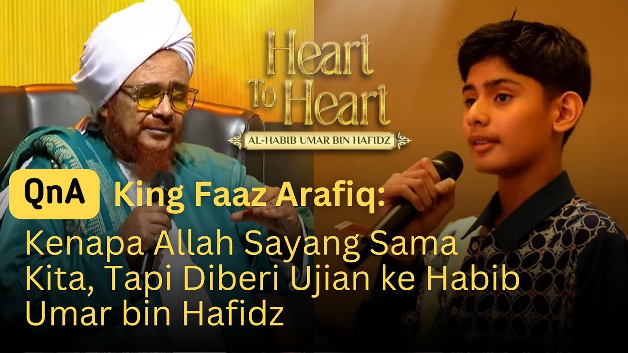 King Faaz Arafiq Bertanya Kenapa Allah Sayang Sama Kita, Tapi Diberi Ujian ke Habib Umar | Nabawi TV