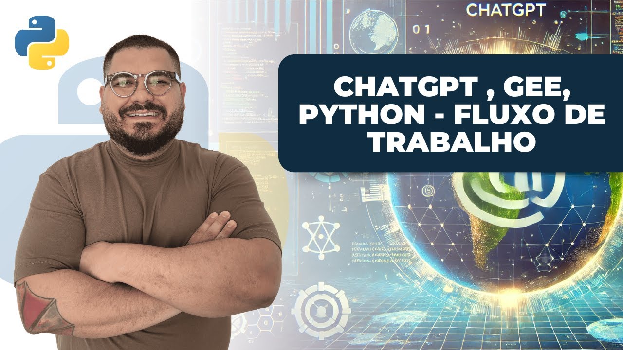 ChatGPT para GEE e Python - Como estudar, elaborar e corrigir erros com o auxílio de IA.
