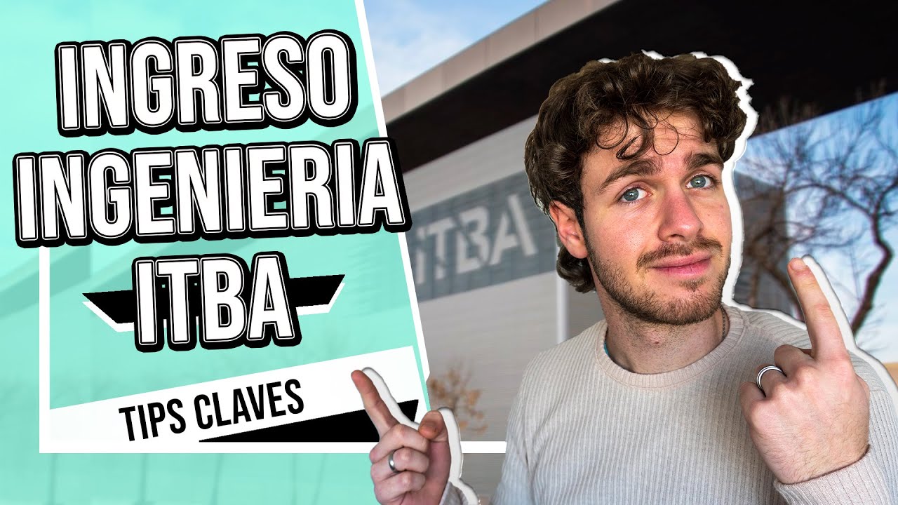 Ingreso INGENIERÍA ITBA ¿Cómo es? Deberías saber ESTO