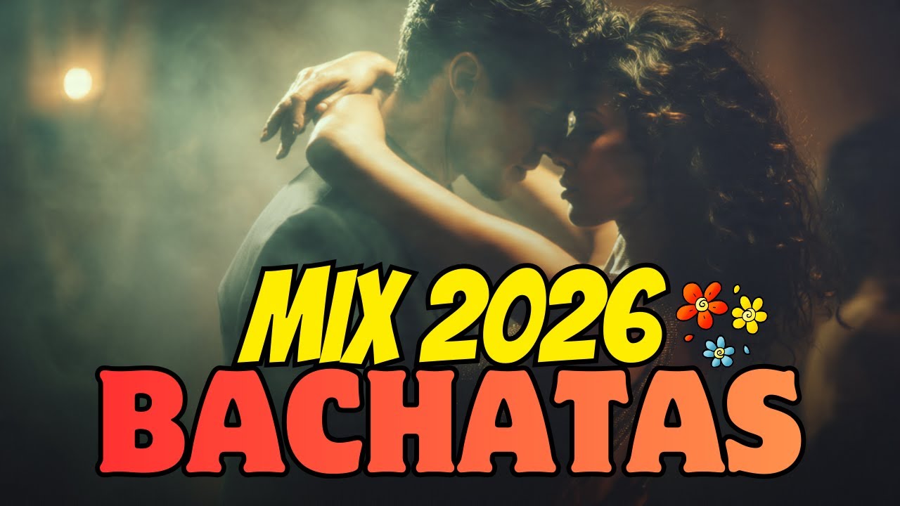 Bachata Mix 2026 – Love & Desire 💘 Música Latina Romántica