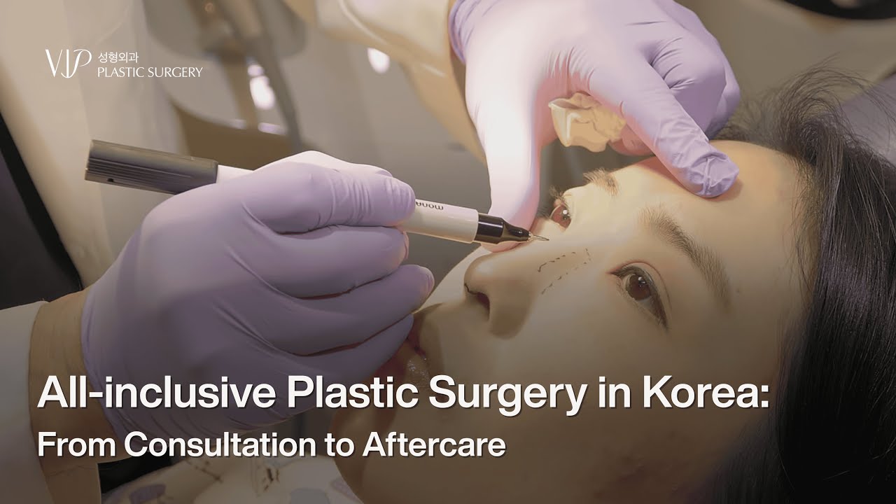 All-inclusive Plastic Surgery in Korea: From Consultation to Aftercare | VIP Plastic Surgery
