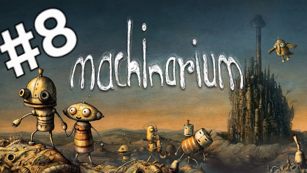 Machinarium(マシナリウム) 　#8