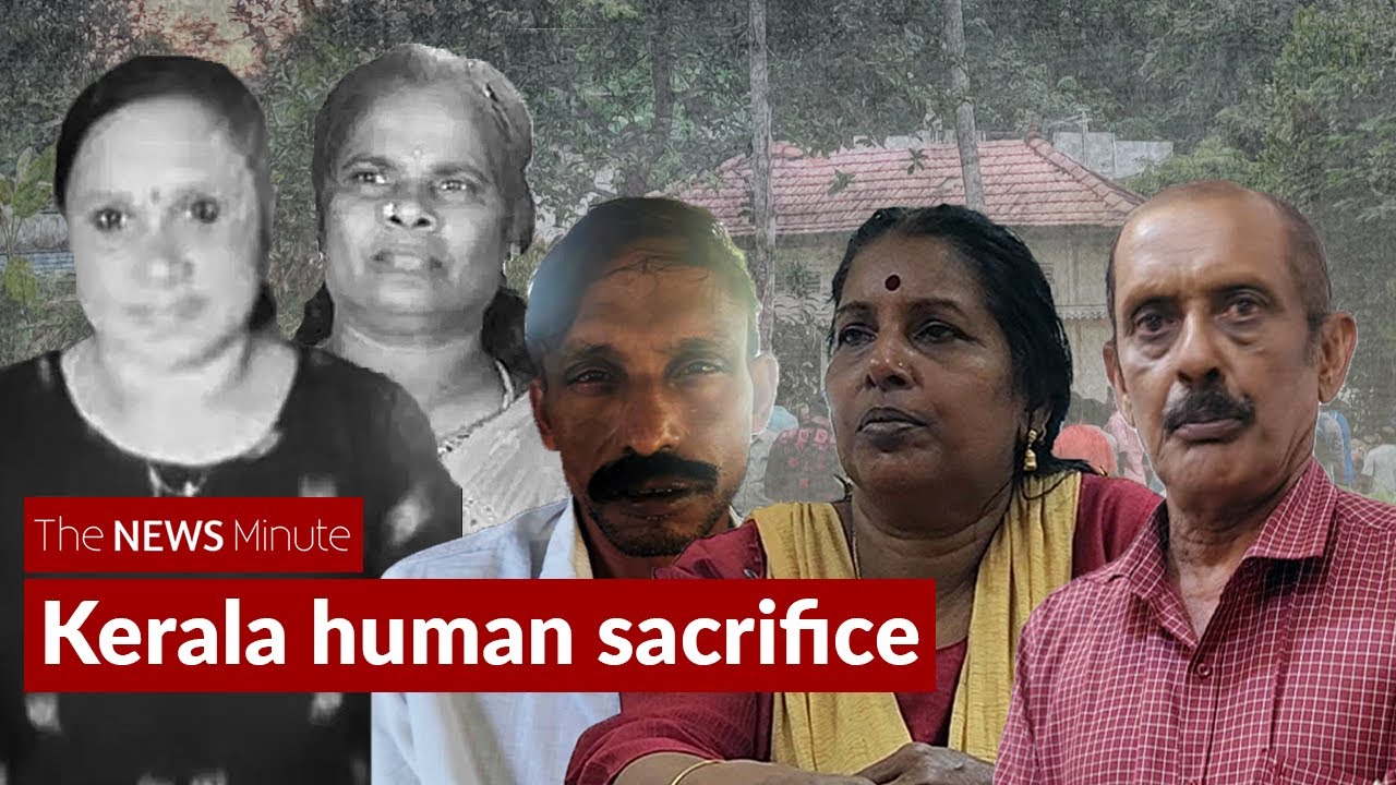 Two missing women killed in human sacrifice ritual in Kerala