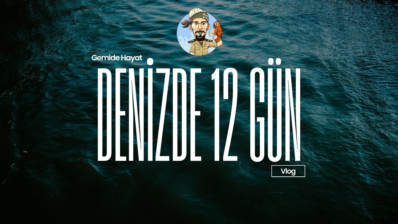 12 Günlük Deniz Seferimizden Kesitler - Havadan Kaçamadık #046