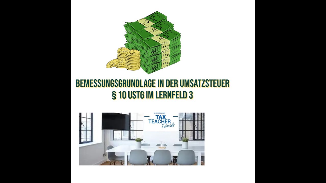 Umsatzsteuerbemessungsgrundlage § 10 UStG im Lernfeld 3