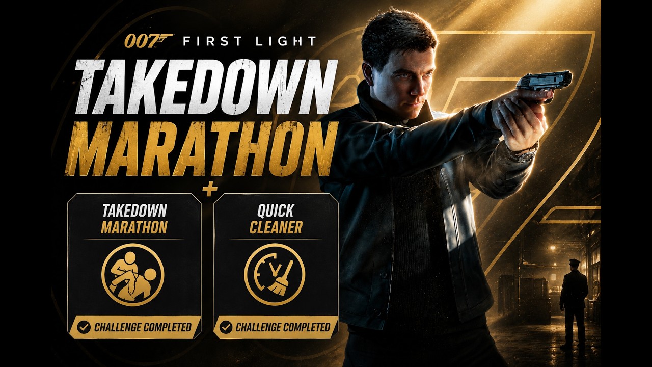 007 First Light | Clean Infiltration - Takedown Marathon + Quick Cleaner Challenge Guide