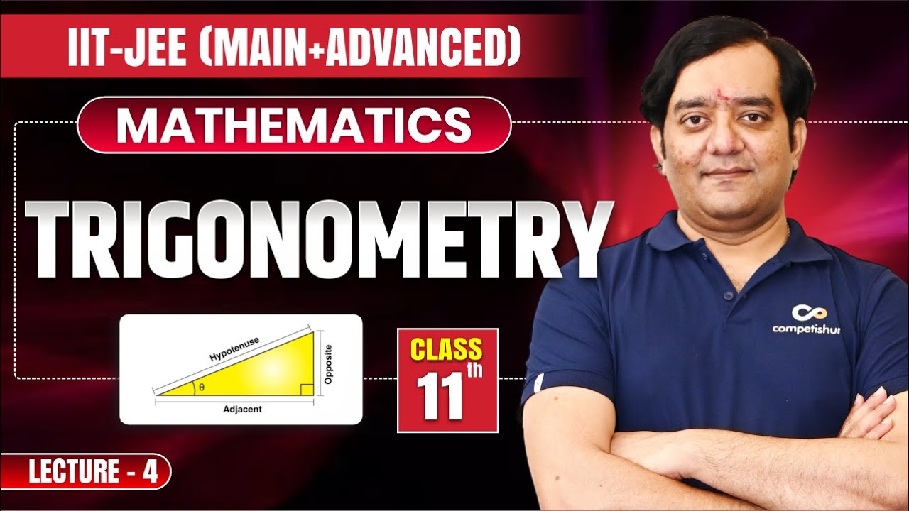 Trigonometry L-4 | IIT JEE Mathematics Class 11 | Complete Chapter for JEE Main & Advanced