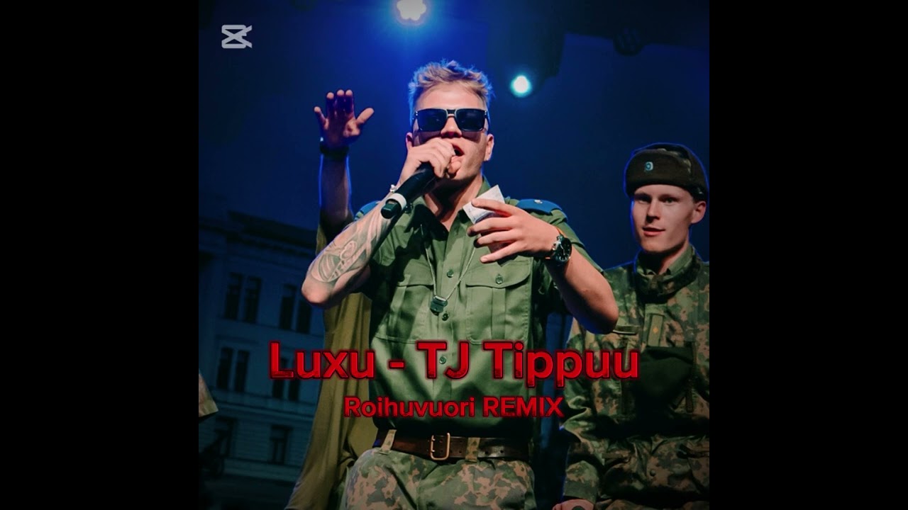 Luxu - TJ Tippuu (Roihuvuori REMIX)