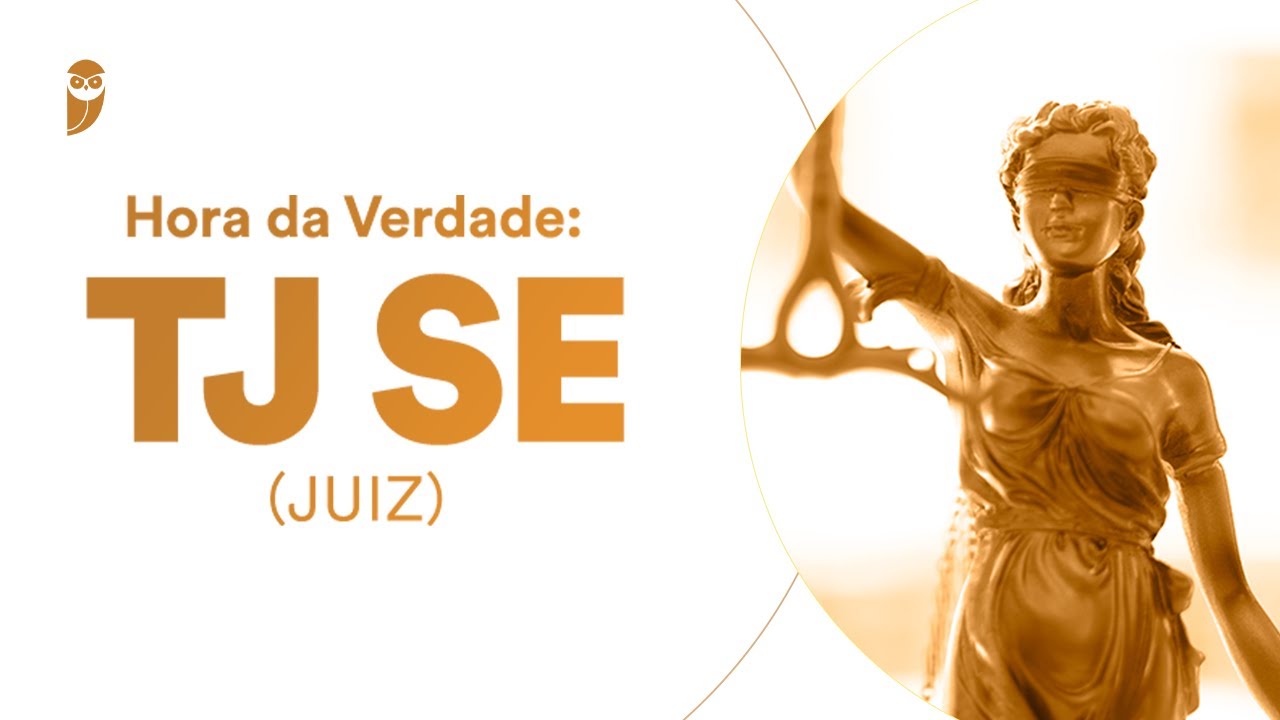 Curso Hora da Verdade: TJ SE (Juiz)