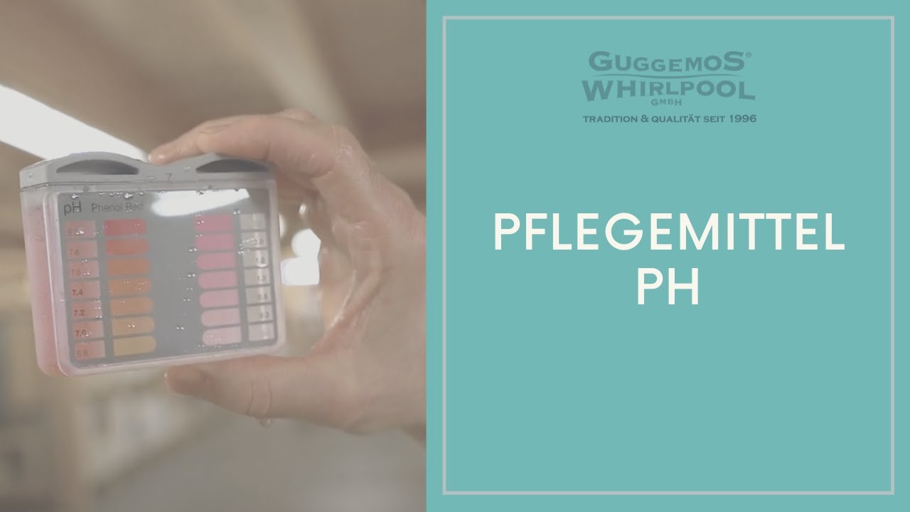Pflegemittel | PH | Reinigung | Whirlpool Guggemos