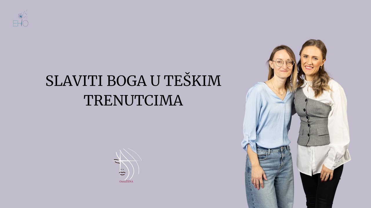 BUDI OSNAŽENA - Slaviti Boga u teškim trenutcima - Ana Buljan