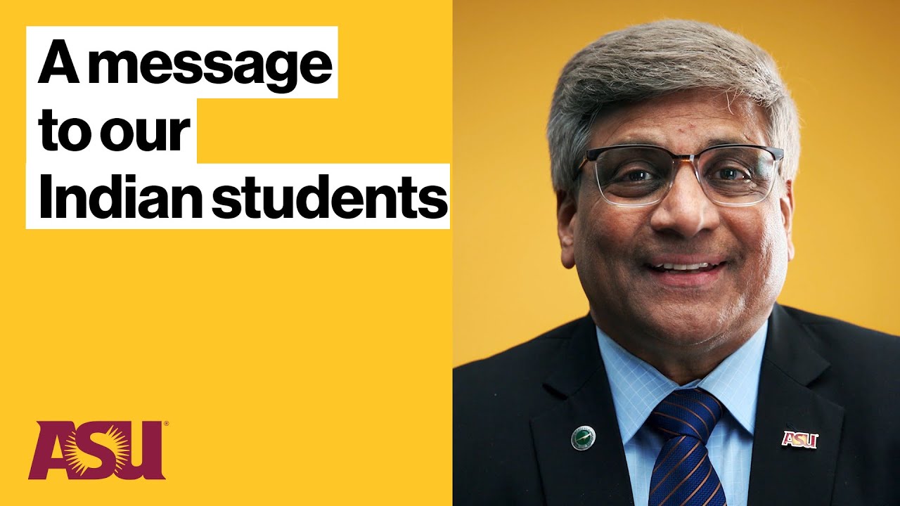 A message to our Indian students | Arizona State University