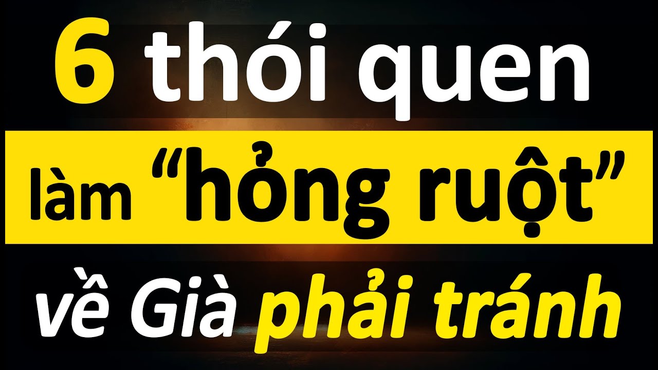 6 Thói Quen Âm Thầm Làm Hỏng Đường Ruột Về Già Phải Tránh