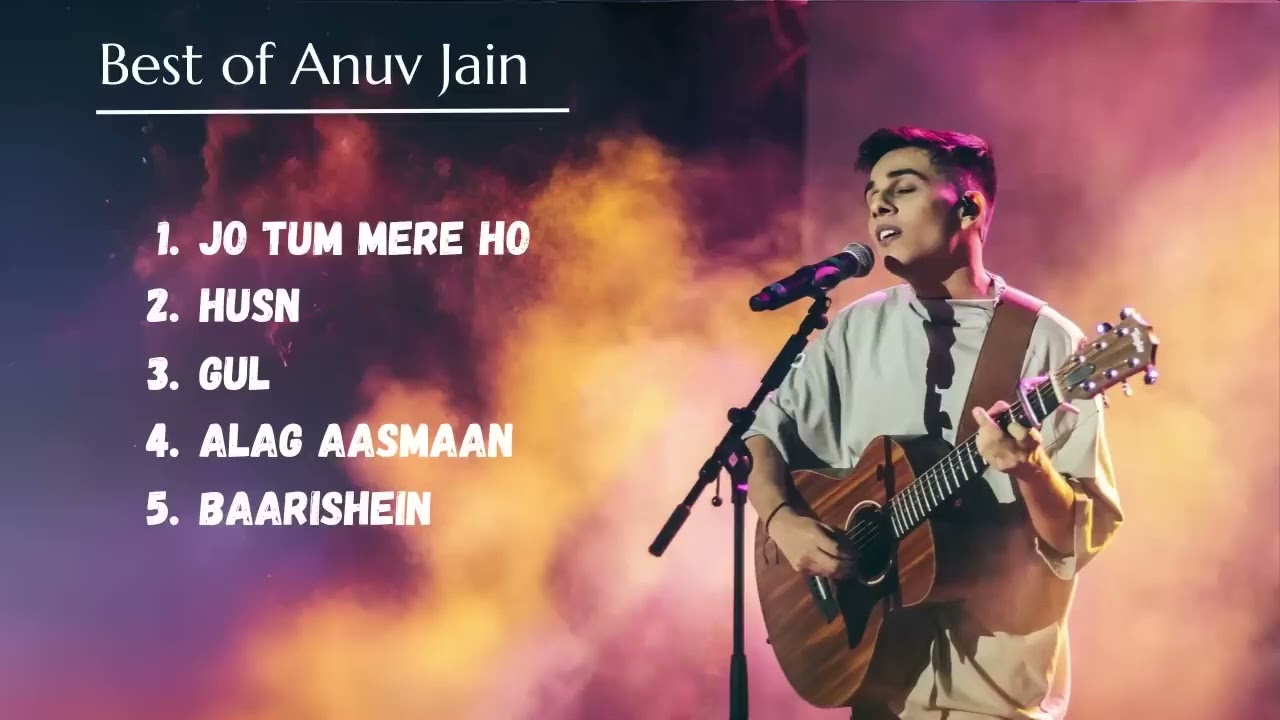 Best of Anuv Jain 2024 Top 5 Songs of An Media