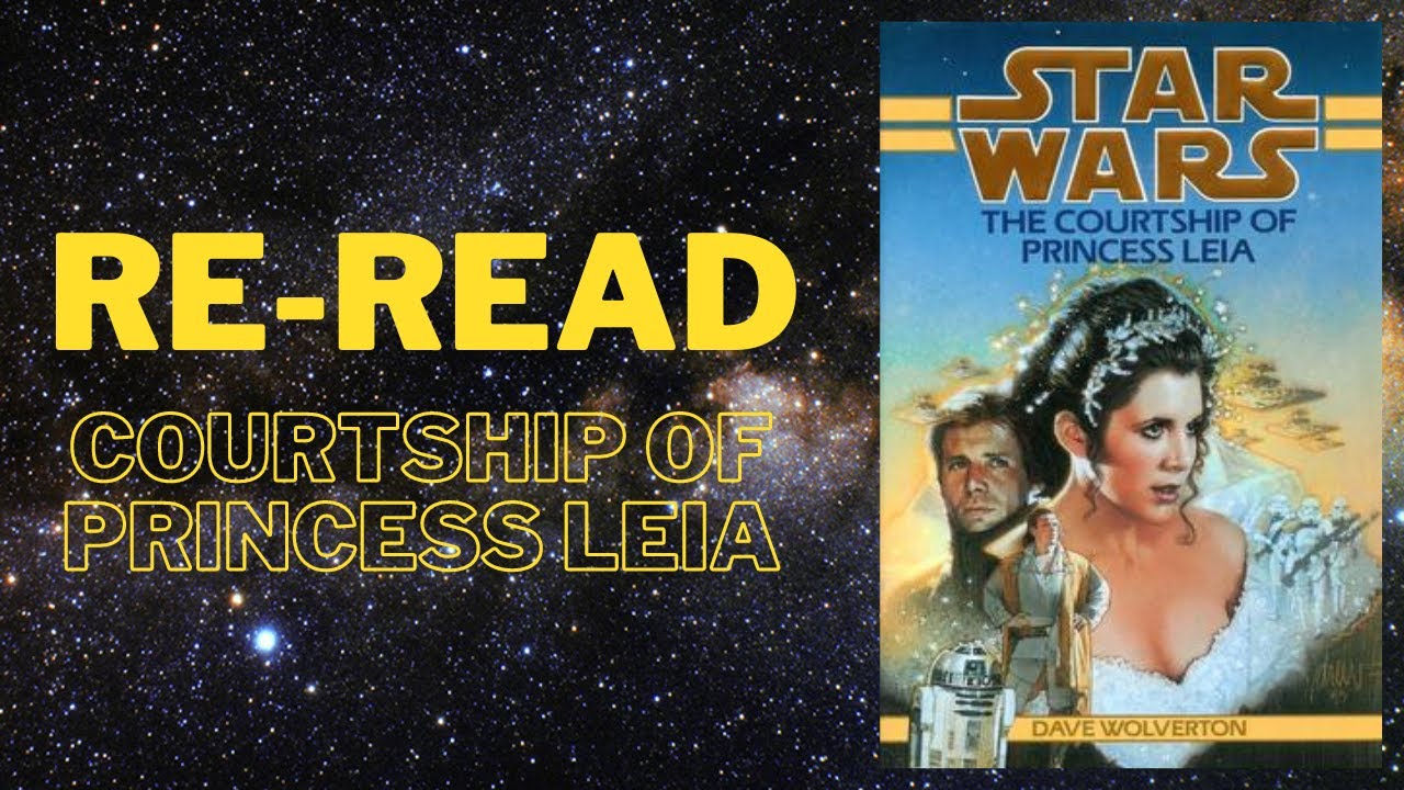 Re-Read: Courtship of Princess Leia