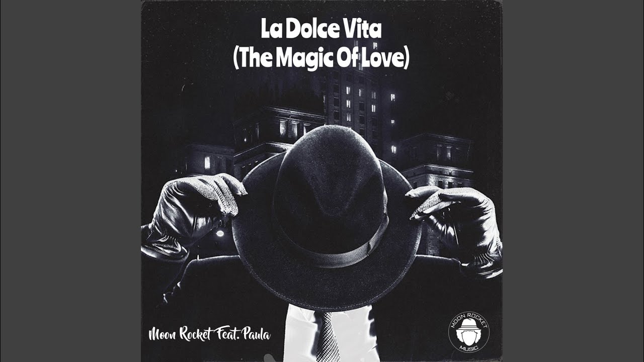 La Dolce Vita (The Magic Of Love)