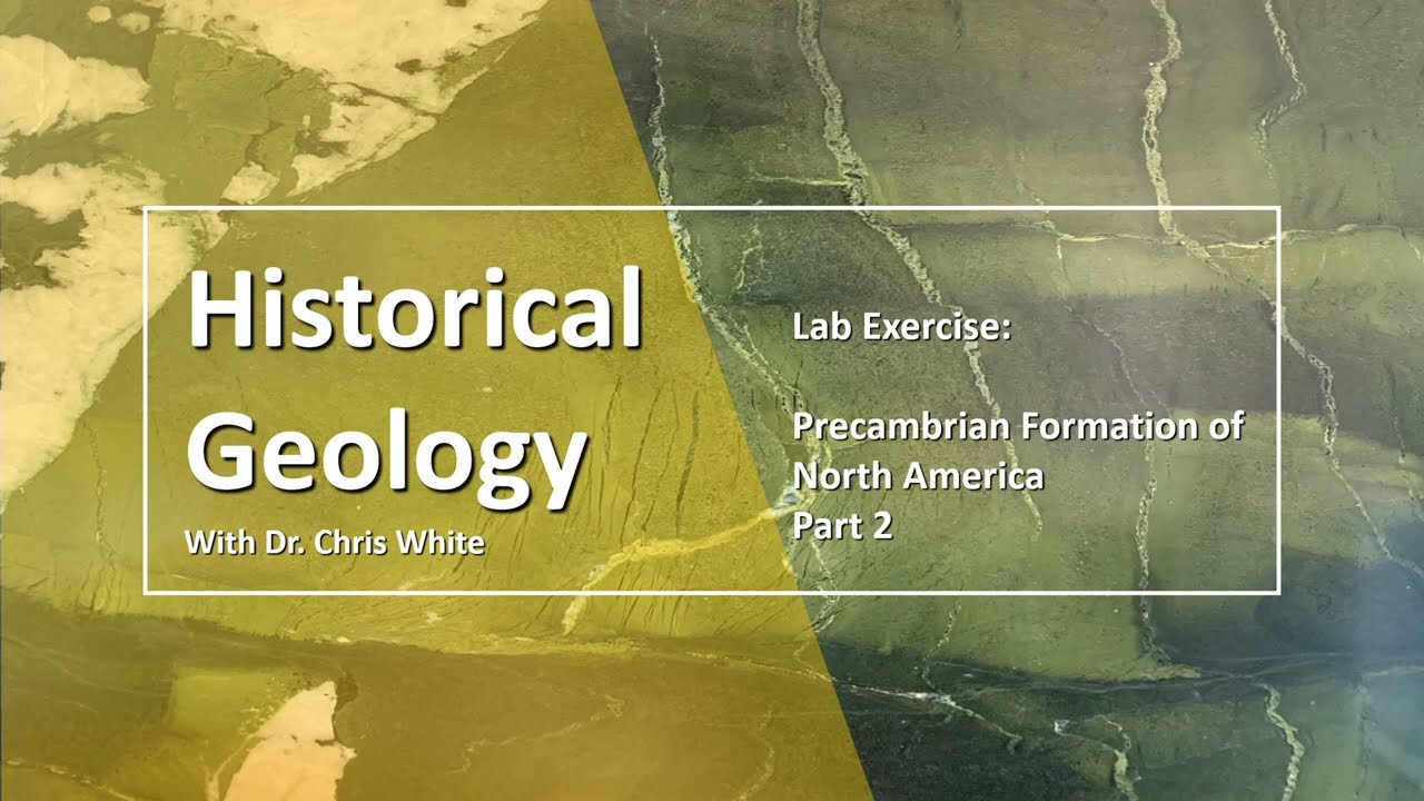 Precambrian Formation of North America - Part 2